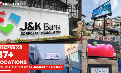 J&K Bank Chooses Firstouch Active LED Displays for 87 Branches Nationwide